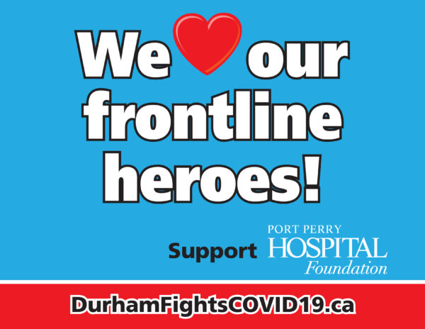 We heart our frontline heroes! Support Port Perry Hospital Foundation 
